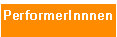 PerformerInnen